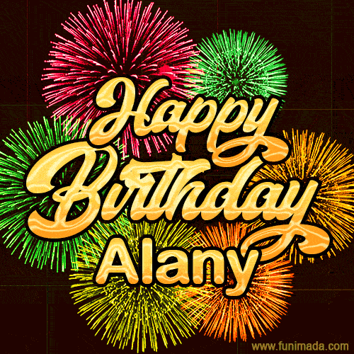 Golden text reading 'Happy Birthday Alany' surrounded by vibrant fireworks in red, green, and yellow, set against a dark background in this celebratory birthday GIF.