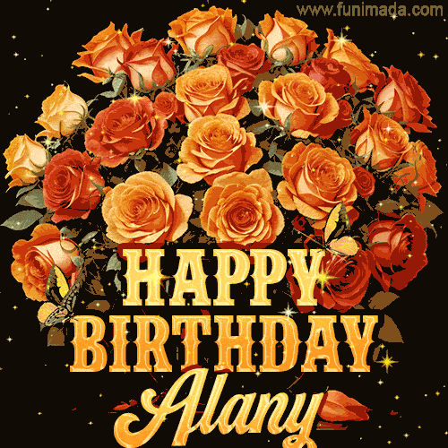 Animated bouquet of orange roses with moving butterfles and golden 'Happy Birthday Alany' text, surrounded by sparkling accents and a dark backdrop for a luxurious feel.