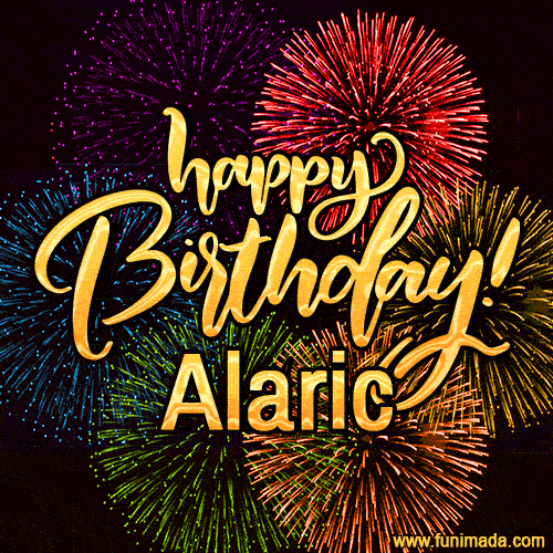 Happy Birthday, Alaric! Celebrate with joy, colorful fireworks, and unforgettable moments.