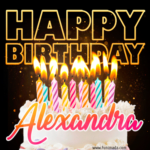 Alexandra - Animated Happy Birthday Cake GIF Image for WhatsApp