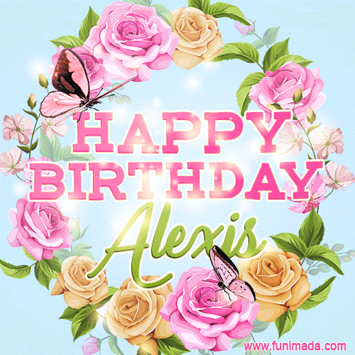 Beautiful Birthday Flowers Card for Alexis with Animated Butterflies