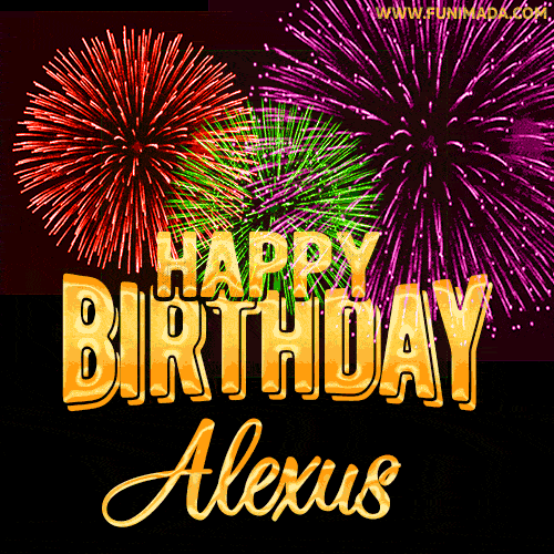 Wishing You A Happy Birthday, Alexus! Best fireworks GIF animated greeting card.