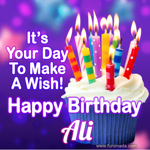 It's Your Day To Make A Wish! Happy Birthday Ali! — Download on 