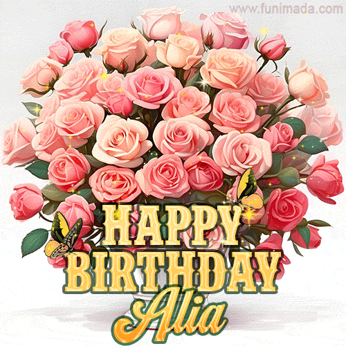 Birthday wishes to Alia with a charming GIF featuring pink roses, butterflies and golden quote