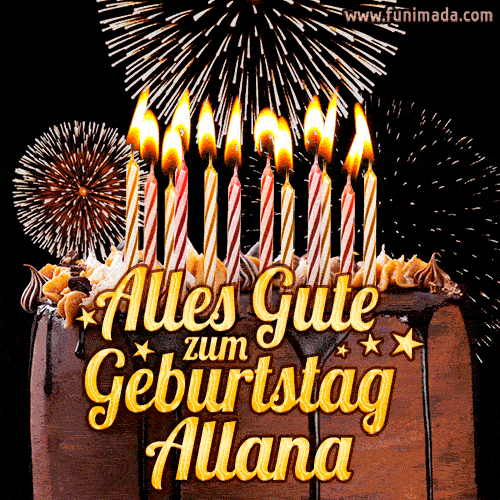 A chocolate birthday cake with glowing candles, the German text 'Alles Gute zum Geburtstag Allana,' and vibrant fireworks lighting up the background in an animated GIF.