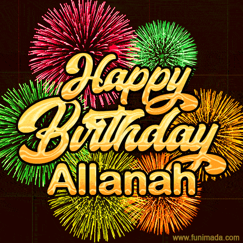 Golden text reading 'Happy Birthday Allanah' surrounded by vibrant fireworks in red, green, and yellow, set against a dark background in this celebratory birthday GIF.