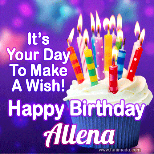 A colorful birthday GIF for Allena featuring a cupcake with vibrant lit candles and the text 'It's Your Day to Make a Wish! Happy Birthday Allena' in bold letters on a festive purple background.