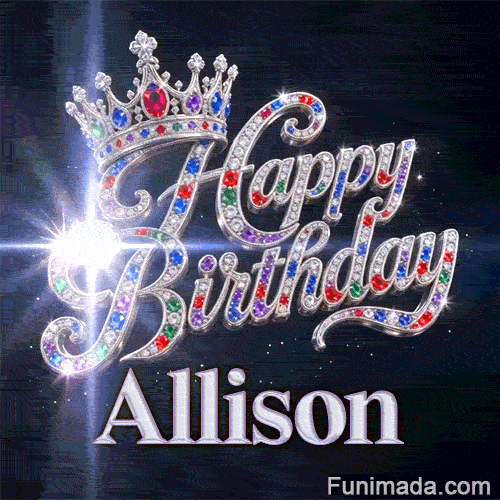A brilliant white lens flare bursting from a diamond-encrusted Happy Birthday message with Allison's name at the bottom.
