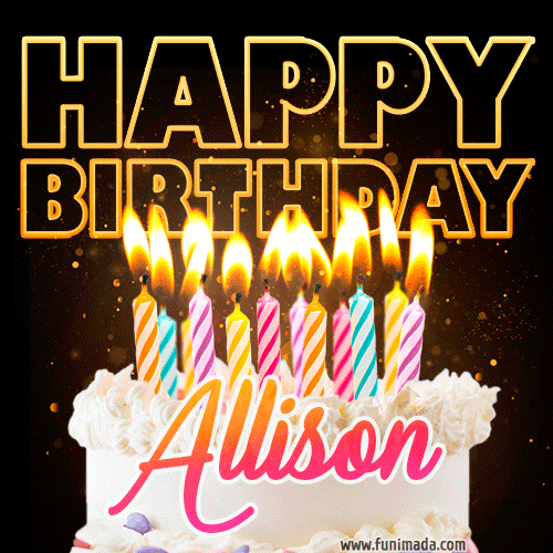 Allison - Animated Happy Birthday Cake GIF Image for WhatsApp