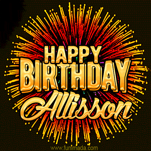 Golden 'Happy Birthday Allisson' text accompanied by animated rainbow fireworks for a festive animated greeting.