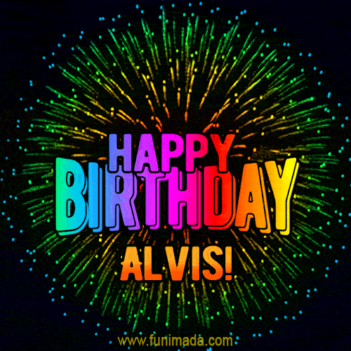 New Bursting with Colors Happy Birthday Alvis GIF and Video with Music