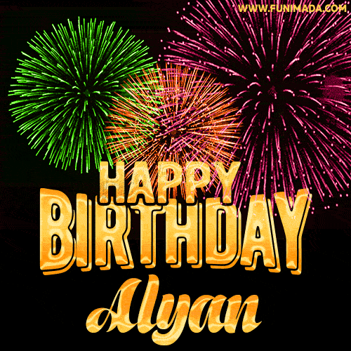 Wishing You A Happy Birthday, Alyan! Best fireworks GIF animated greeting card.
