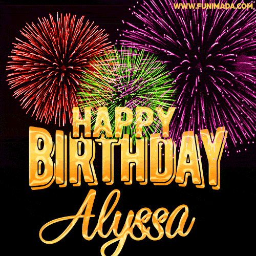Wishing You A Happy Birthday, Alyssa! Best fireworks GIF animated greeting card.