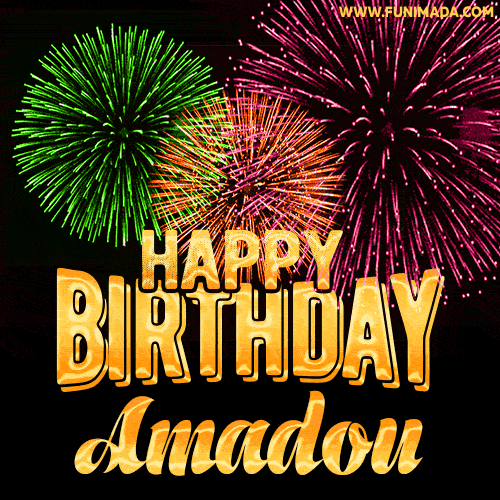 Wishing You A Happy Birthday, Amadou! Best fireworks GIF animated greeting card.