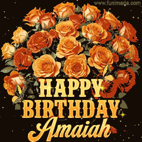 Animated bouquet of orange roses with moving butterfles and golden 'Happy Birthday Amaiah' text, surrounded by sparkling accents and a dark backdrop for a luxurious feel.