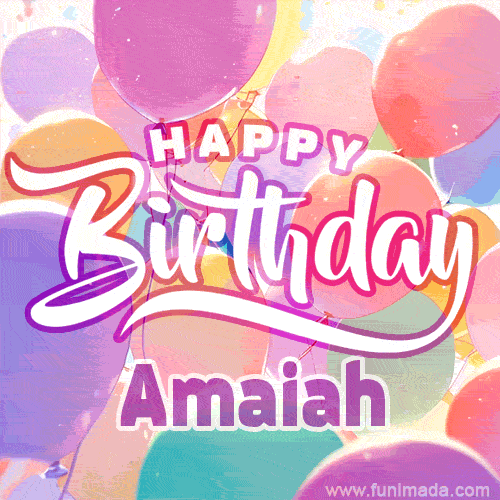 A vibrant name GIF featuring colorful balloons in shades of pink, orange, and yellow with the bold text 'Happy Birthday Amaiah' in festive fonts, creating a lively birthday vibe.