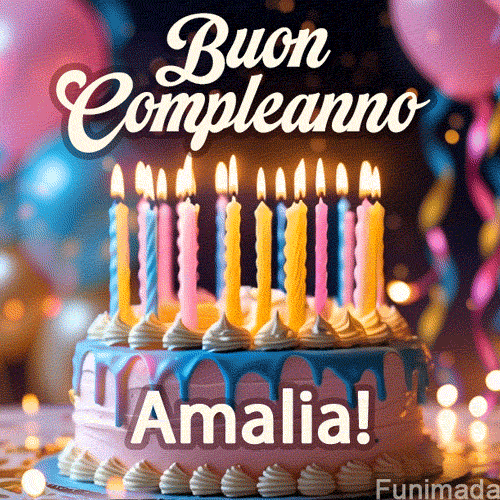 Birthday cake topped with pink and yellow lit candles, surrounded by glowing bokeh lights and party balloons. The greeting 'Buon Compleanno Amalia GIF!' is displayed.