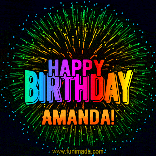 New Bursting with Colors Happy Birthday Amanda GIF and Video with Music — Download on Funimada.com