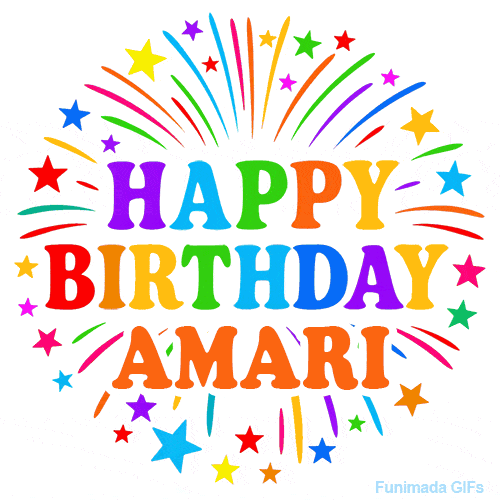 Happy Birthday Amari' GIF with rainbow-colored letters, colorful stars, and fireworks on white background.