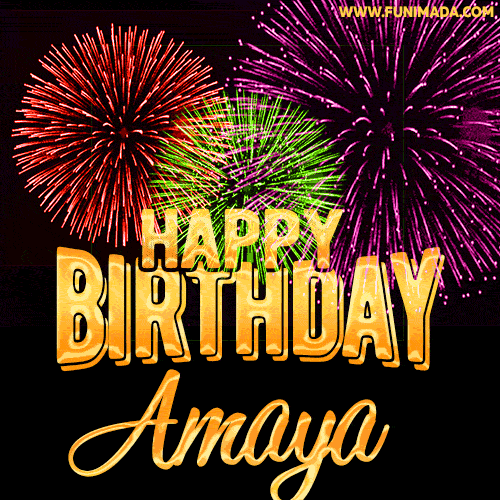 Wishing You A Happy Birthday, Amaya! Best fireworks GIF animated greeting card.