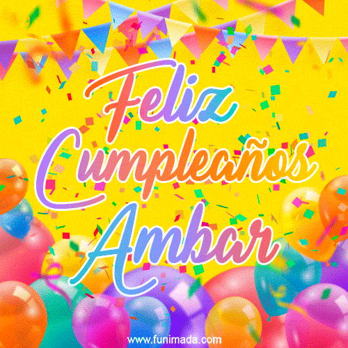 A bright and festive GIF with the text 'Feliz Cumpleaños Ambar' in Spanish in colorful fonts, surrounded by confetti, balloons, and festive banners on a vibrant yellow background.
