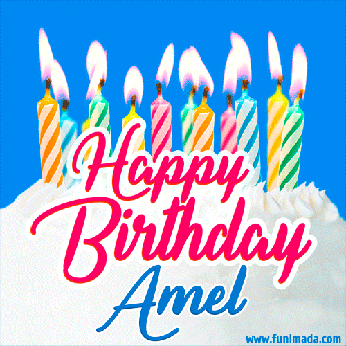 Happy Birthday GIF for Amel with Birthday Cake and Lit Candles