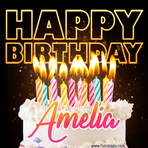 Amelia - Animated Happy Birthday Cake GIF Image for WhatsApp