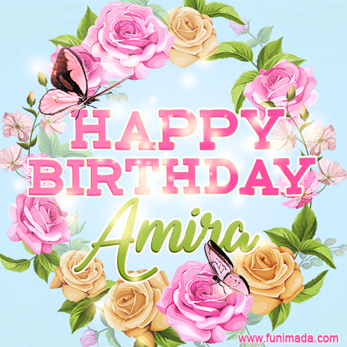 Beautiful Birthday Flowers Card for Amira with Animated Butterflies