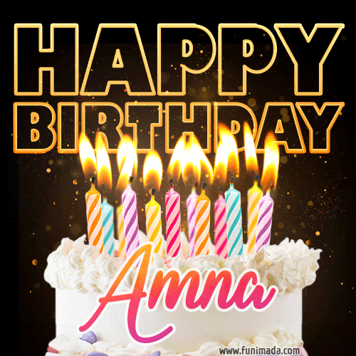 Amna - Animated Happy Birthday Cake GIF Image for WhatsApp