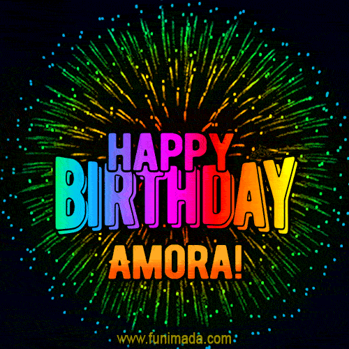 New Bursting with Colors Happy Birthday Amora GIF and Video with Music
