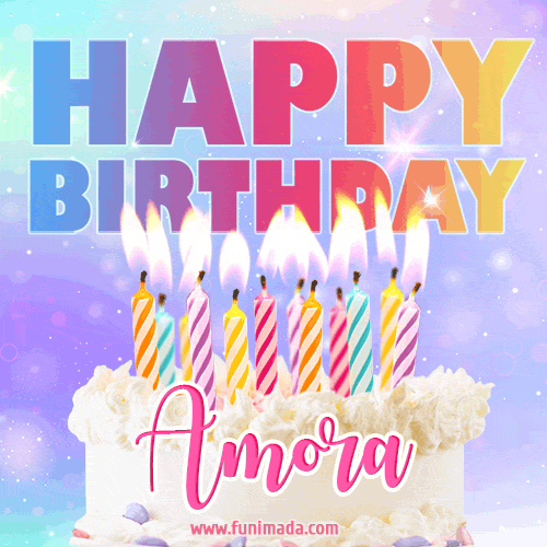 Animated Happy Birthday Cake with Name Amora and Burning Candles