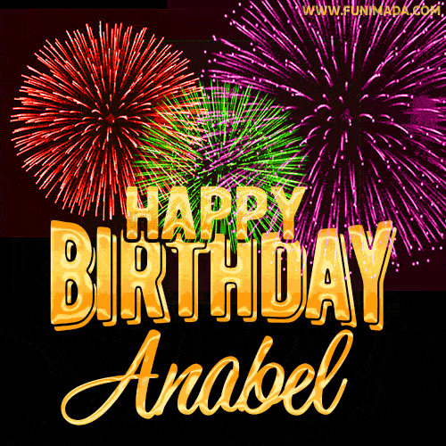 Wishing You A Happy Birthday, Anabel! Best fireworks GIF animated greeting card.