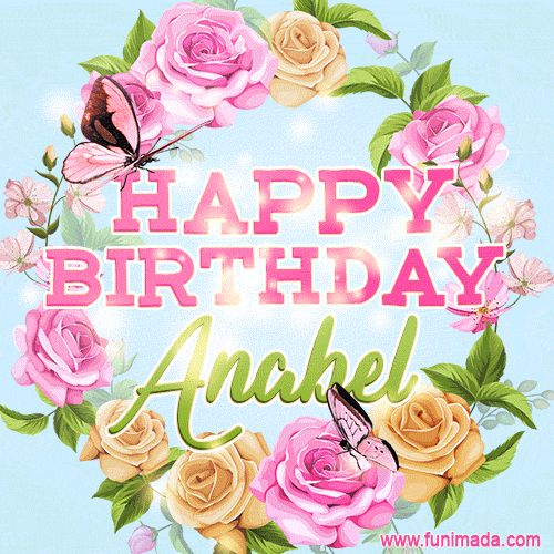 Beautiful Birthday Flowers Card for Anabel with Animated Butterflies