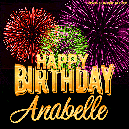 Wishing You A Happy Birthday, Anabelle! Best fireworks GIF animated greeting card.