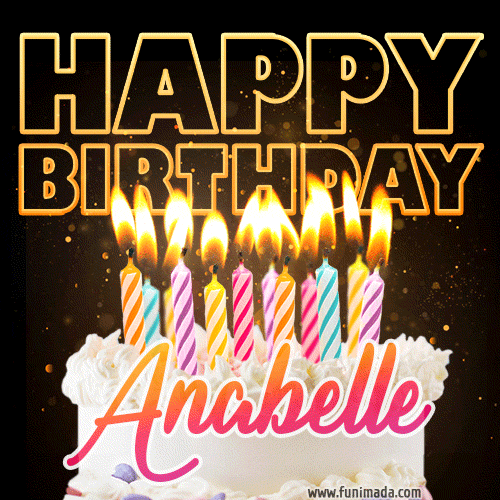 Anabelle - Animated Happy Birthday Cake GIF Image for WhatsApp