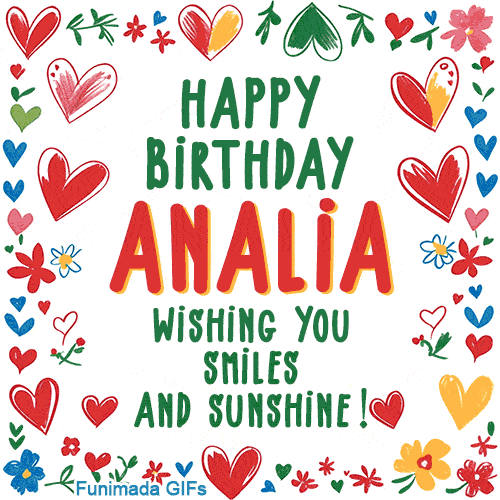 A colorful animated card for Analia’s birthday featuring playful hearts, cheerful flowers, and a handwritten message wishing smiles and sunshine.