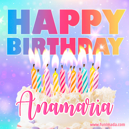 A vibrant animated name GIF with the words 'Happy Birthday Anamaria' with colorful candles on a creamy cake. The background sparkles with pastel shades, adding a festive touch.