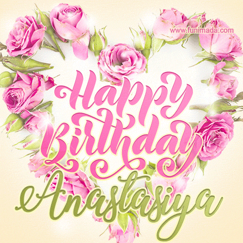 Pink rose heart shaped bouquet - Happy Birthday Card for Anastasiya
