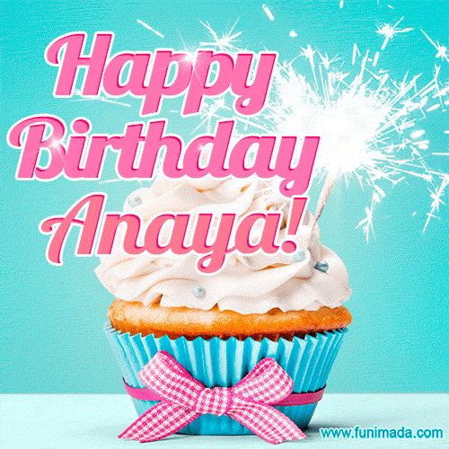 Happy Birthday Anaya! Elegang Sparkling Cupcake GIF Image.