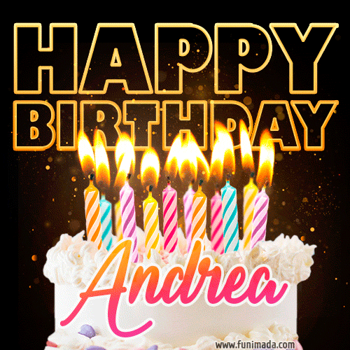 Andrea - Animated Happy Birthday Cake GIF Image for WhatsApp