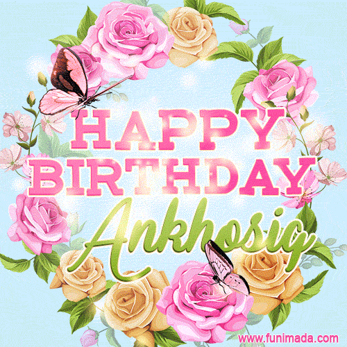 A charming animated GIF featuring 'Happy Birthday Ankhosig' in pink and green text, surrounded by delicate roses, leaves, and fluttering butterflies on a soft light blue pastel background.
