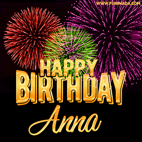 Wishing You A Happy Birthday, Anna! Best fireworks GIF animated greeting card.