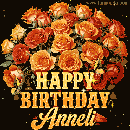 Animated bouquet of orange roses with moving butterfles and golden 'Happy Birthday Anneli' text, surrounded by sparkling accents and a dark backdrop for a luxurious feel.