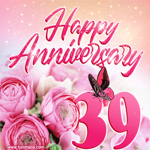 Happy 39th Anniversary GIF - Amazing Flowers and Glitter