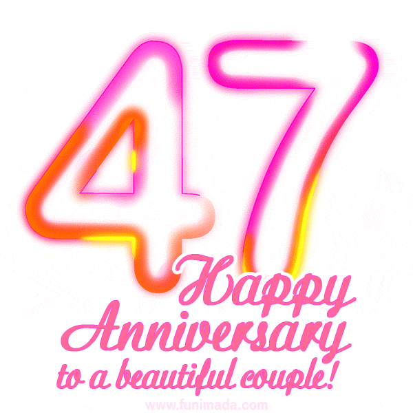 Happy 47th Anniversary to a beautiful couple!
