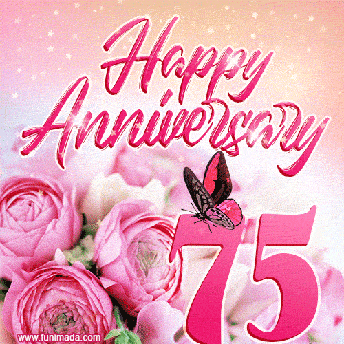 Happy 75th Anniversary GIF - Amazing Flowers and Glitter