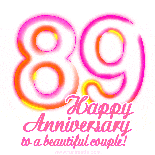 Happy 89th Anniversary to a beautiful couple!