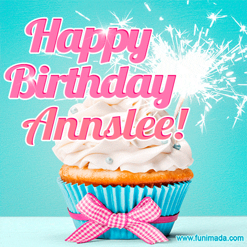 Happy Birthday Annslee! Elegang Sparkling Cupcake GIF Image.