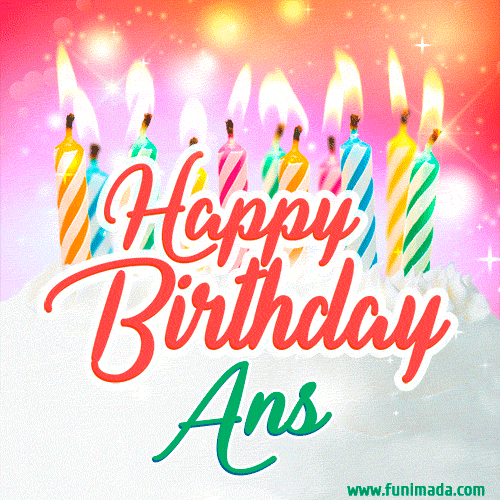 Happy Birthday GIF for Ans with Birthday Cake and Lit Candles