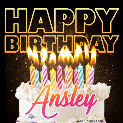 Ansley - Animated Happy Birthday Cake GIF Image for WhatsApp